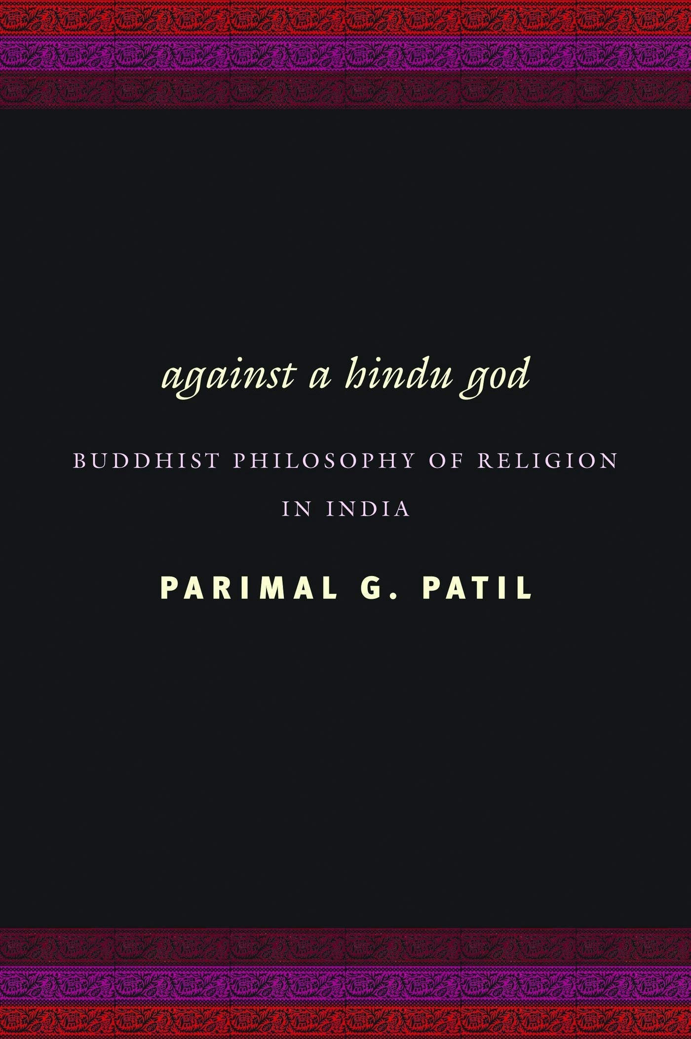 Book cover image for Against a Hindu God ISBN: 9780231142229